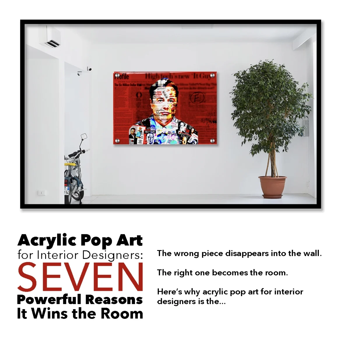 Acrylic Pop Art for Interior Designers: 7 Reasons It Sells the Room